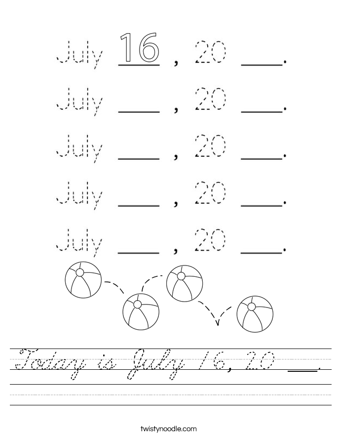 Today is July 16, 20 ___. Worksheet