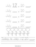 Today is July 17, 20 ___. Worksheet