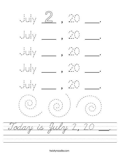 Today is July 2, 20 ___. Worksheet
