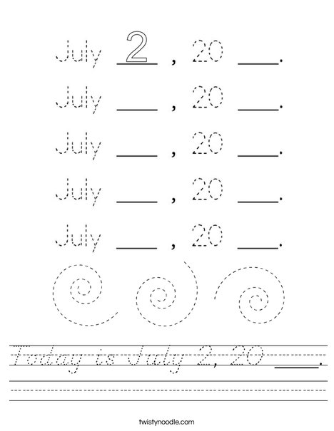 Today is July 2, 20 ___. Worksheet