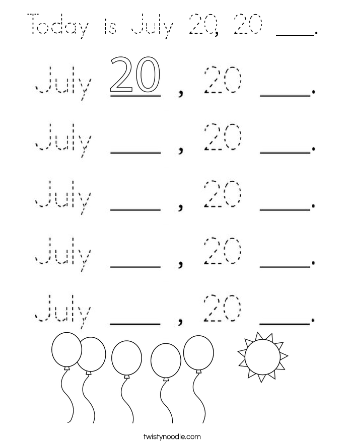 Today is July 20, 20 ___. Coloring Page