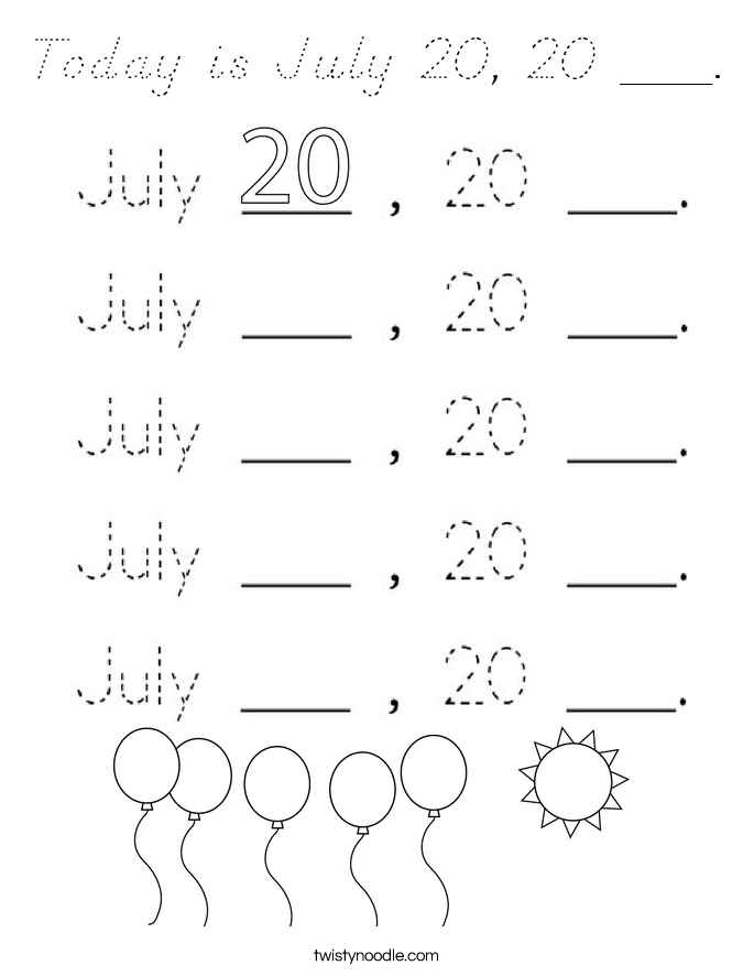 Today is July 20, 20 ___. Coloring Page