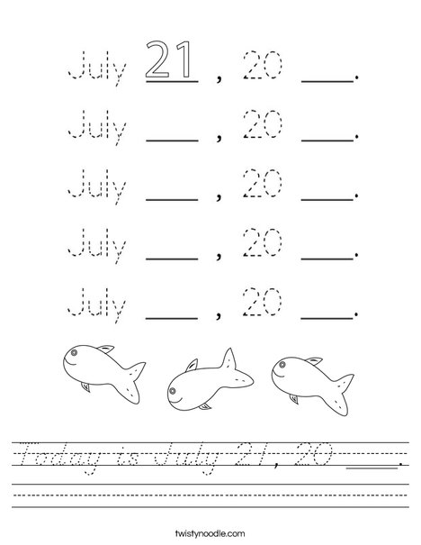 Today is July 21, 20 ___. Worksheet