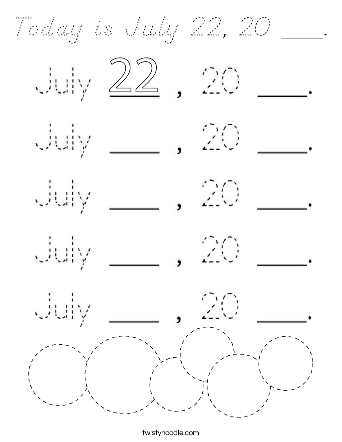 Today is July 22, 20 ___. Coloring Page