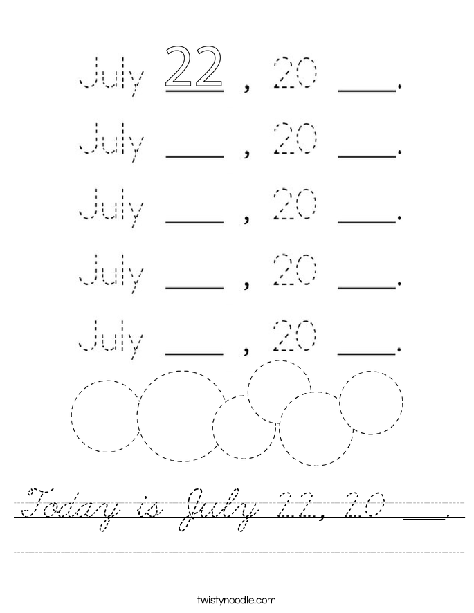 Today is July 22, 20 ___ Worksheet - Cursive - Twisty Noodle