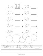 Today is July 22, 20 ___ Handwriting Sheet