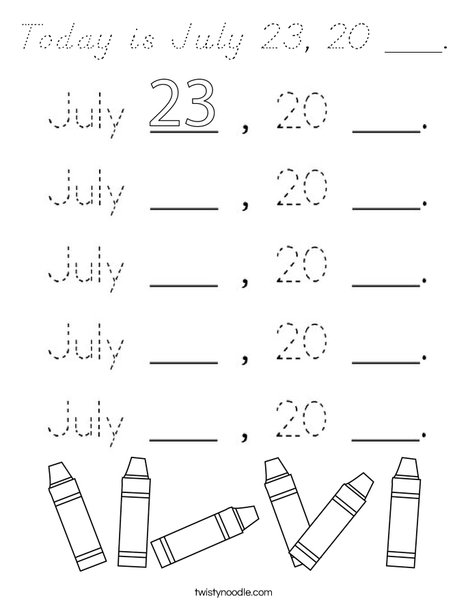 Today is July 23, 20 ___. Coloring Page