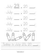 Today is July 23, 20 ___ Handwriting Sheet