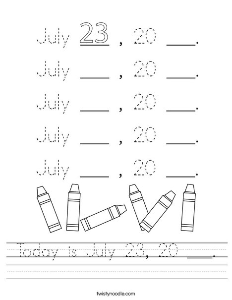 Today is July 23, 20 ___. Worksheet