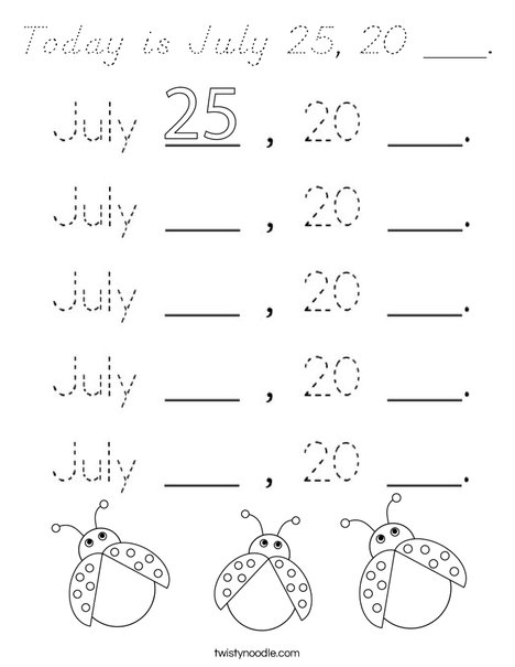 Today is July 25, 20 ___. Coloring Page