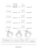 Today is July 25, 20 ___. Worksheet