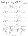 Today is July 24, 20 ___. Coloring Page