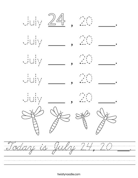 Today is July 24, 20 ___. Worksheet