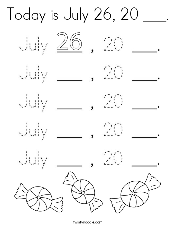 Today is July 26, 20 ___. Coloring Page