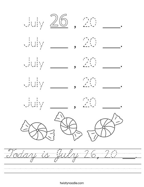 Today is July 26, 20 ___. Worksheet
