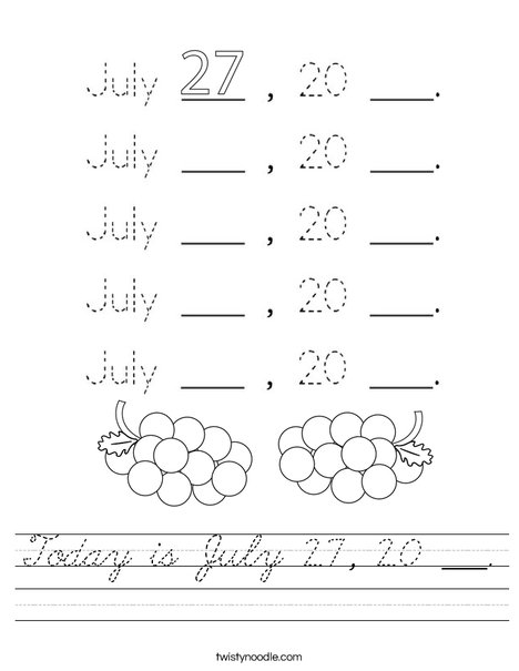 Today is July 27, 20 ___. Worksheet