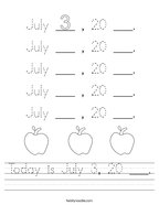 Today is July 3, 20 ___ Handwriting Sheet