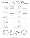 Today is July 30, 20 ___ Coloring Page