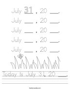Today is July 31, 20 ___ Handwriting Sheet