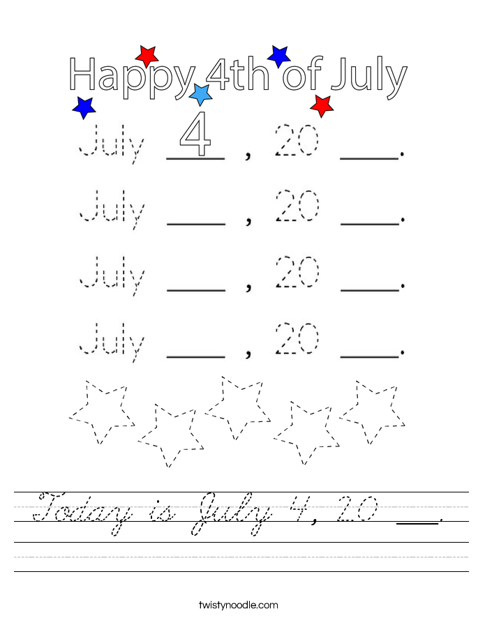 Today is July 4, 20 ___. Worksheet