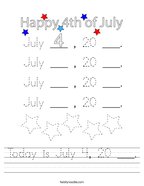 Today is July 4, 20 ___ Handwriting Sheet