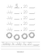 Today is July 5, 20 ___ Handwriting Sheet