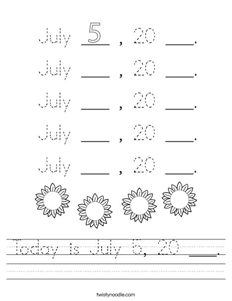 Today is July 5, 20 ___. Worksheet