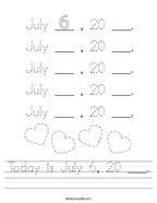 Today is July 6, 20 ___ Handwriting Sheet