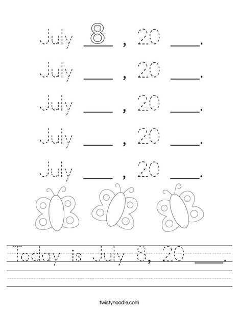 Today is July 8, 20 ___. Worksheet