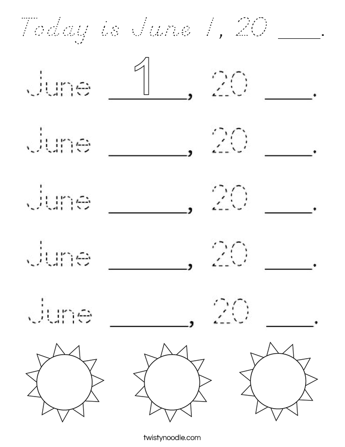 Today is June 1, 20 ___. Coloring Page