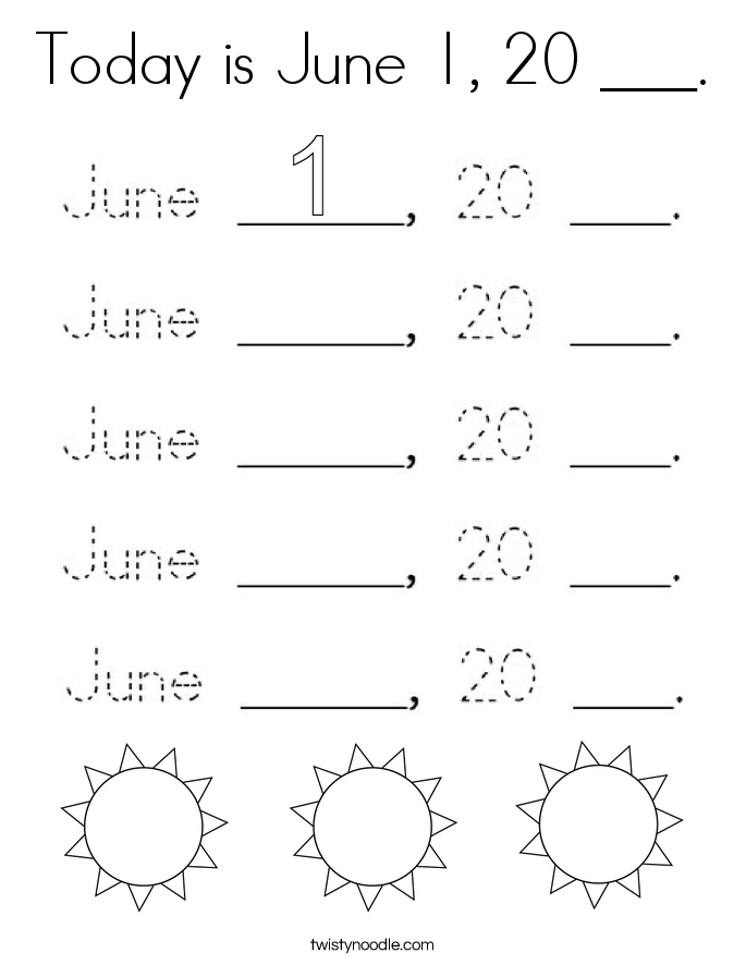 Today is June 1, 20 ___. Coloring Page