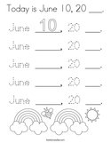 Today is June 10, 20 ___ Coloring Page