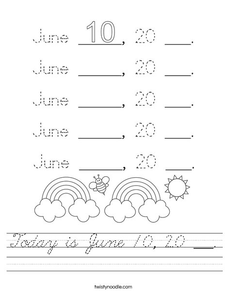 Today is June 10, 20 ___. Worksheet