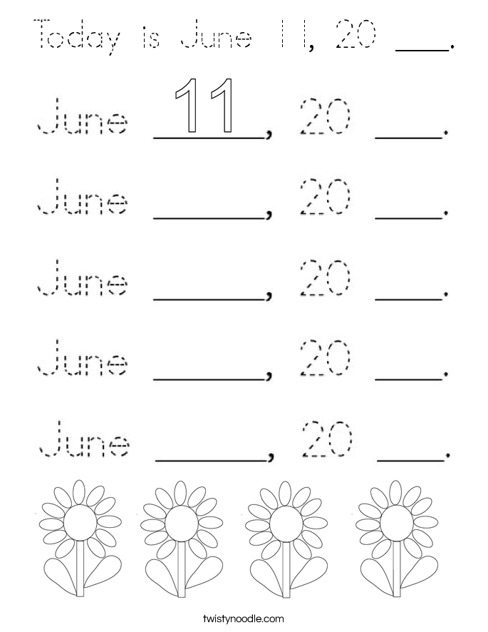 Today is June 11, 20 ___. Coloring Page