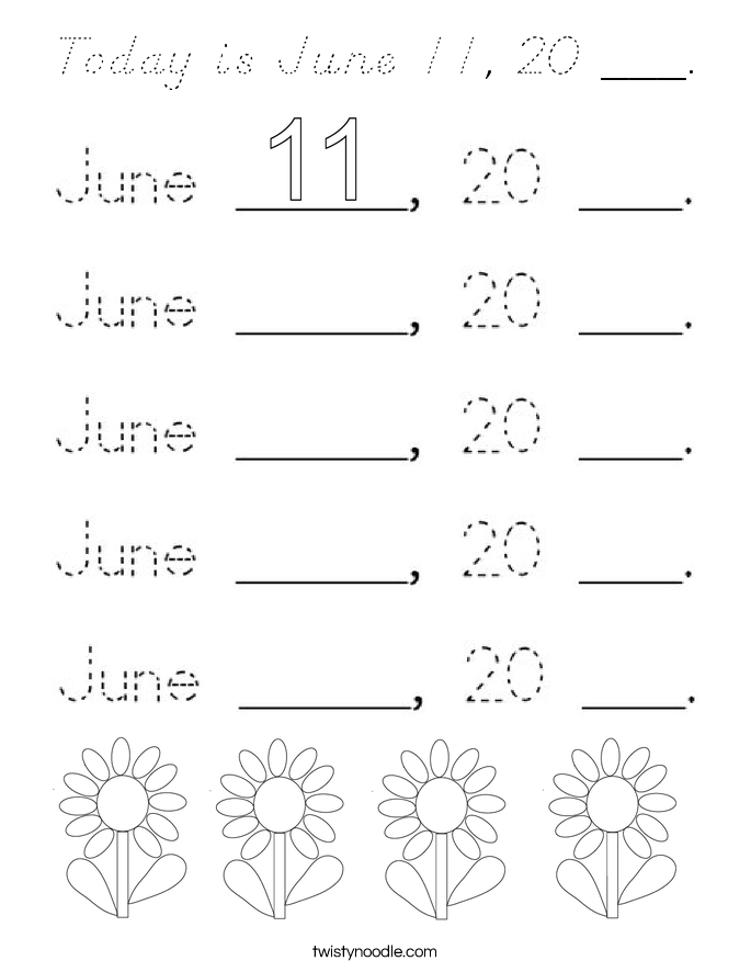 Today is June 11, 20 ___. Coloring Page