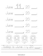 Today is June 11, 20 ___ Handwriting Sheet