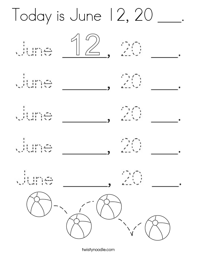 Today is June 12, 20 ___. Coloring Page