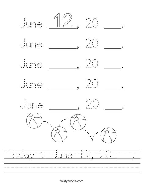 Today is June 12, 20 ___. Worksheet