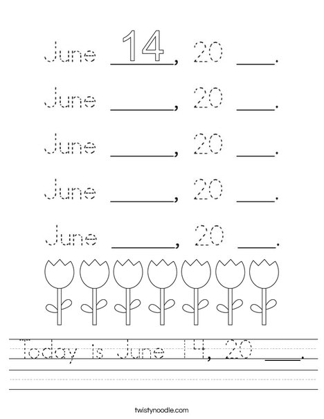 Today is June 14, 20 ___. Worksheet
