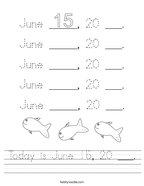 Today is June 15, 20 ___ Handwriting Sheet
