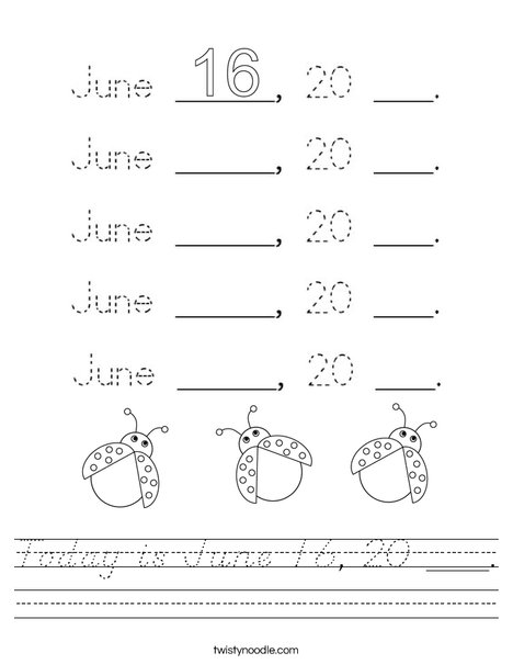 Today is June 16, 20 ___. Worksheet