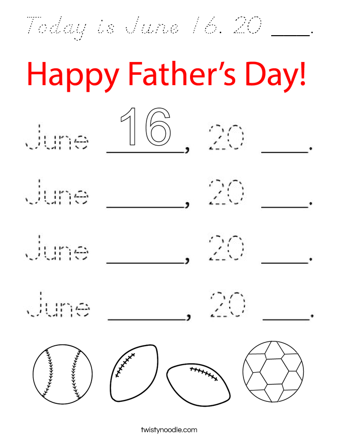 Today is June 16. 20 ___. Coloring Page