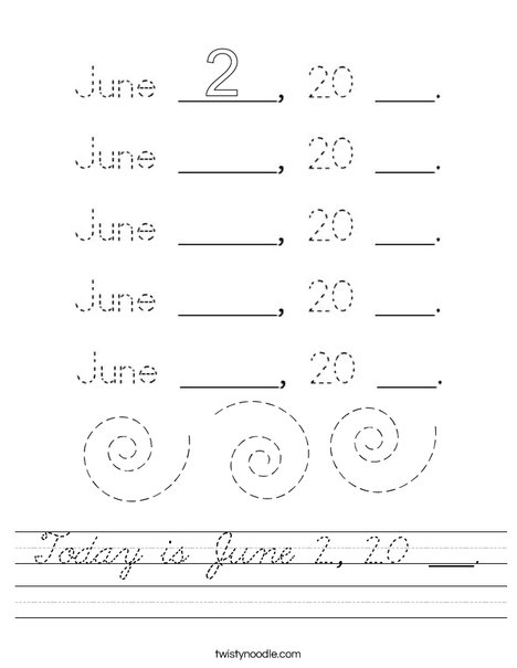 Today is June 2, 20 ___. Worksheet