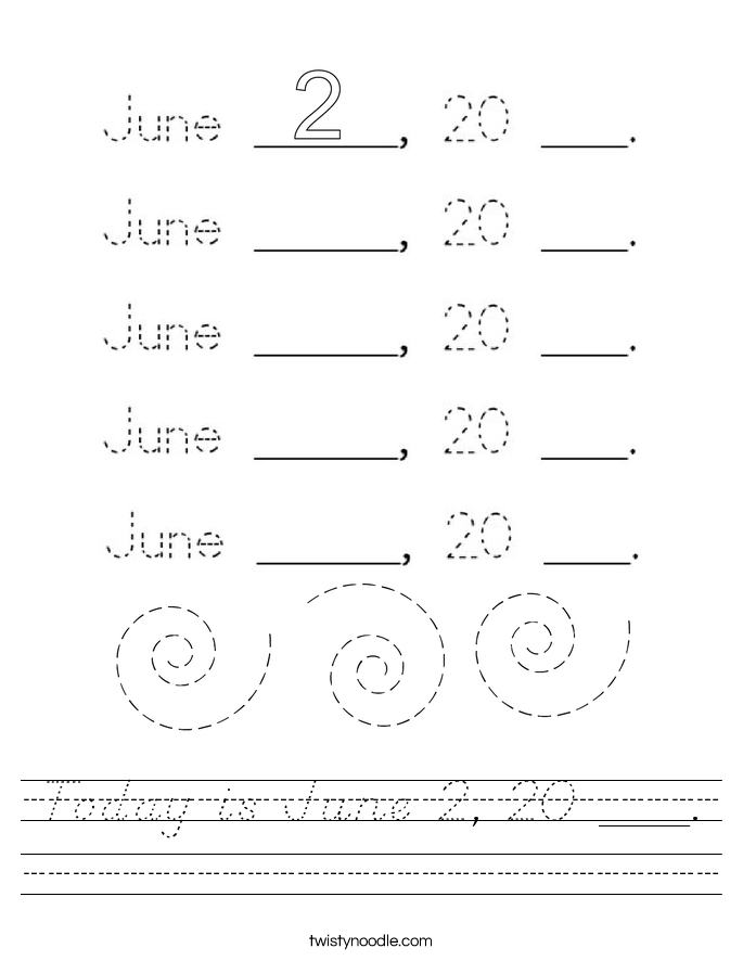 Today is June 2, 20 ___. Worksheet