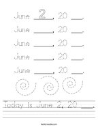 Today is June 2, 20 ___ Handwriting Sheet