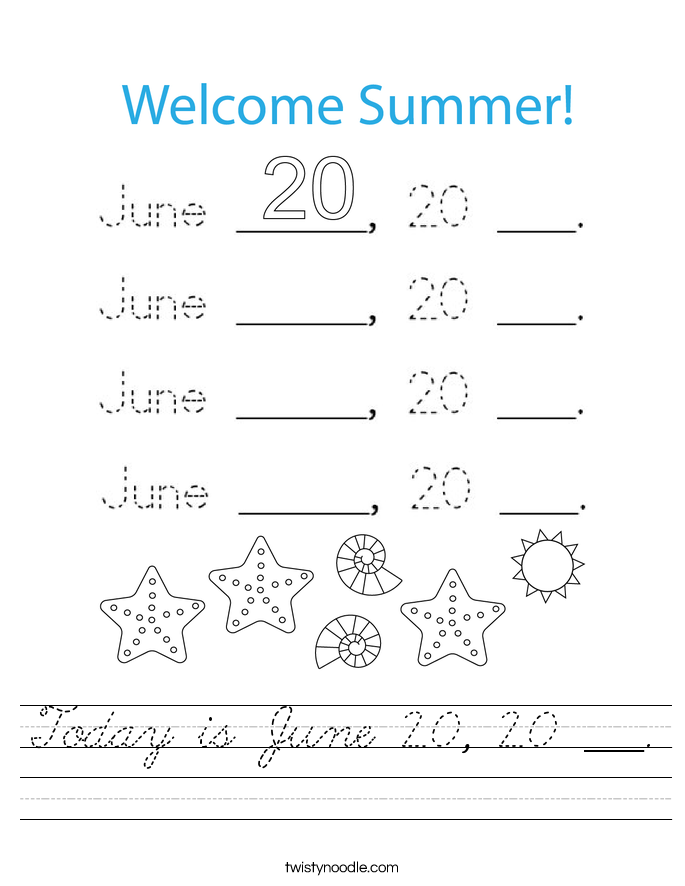 Today is June 20, 20 ___. Worksheet