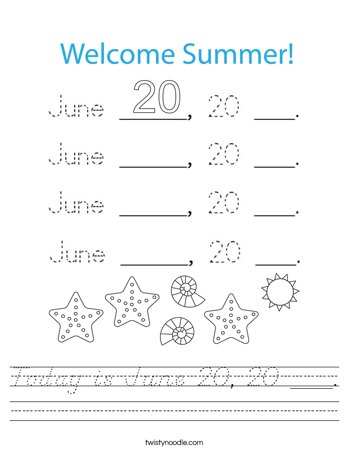 Today is June 20, 20 ___. Worksheet