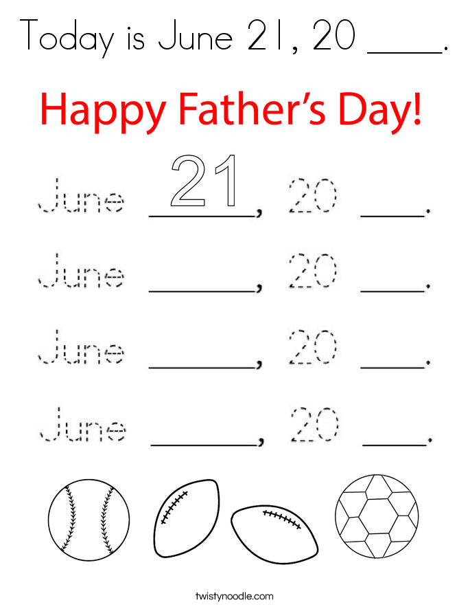 Today is June 21, 20 ____. Coloring Page