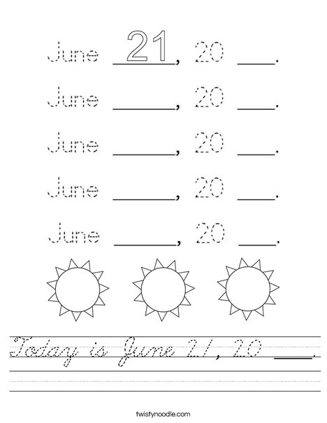 Today is June 21, 20 ____. Worksheet