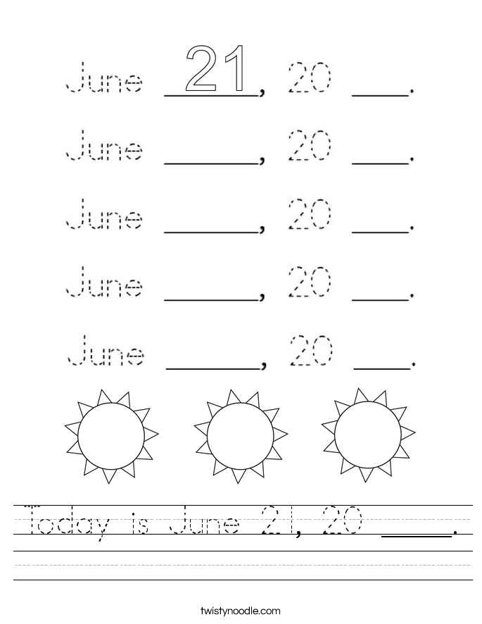 Today is June 21, 20 ____. Worksheet